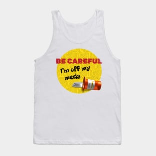 Off Meds Tank Top